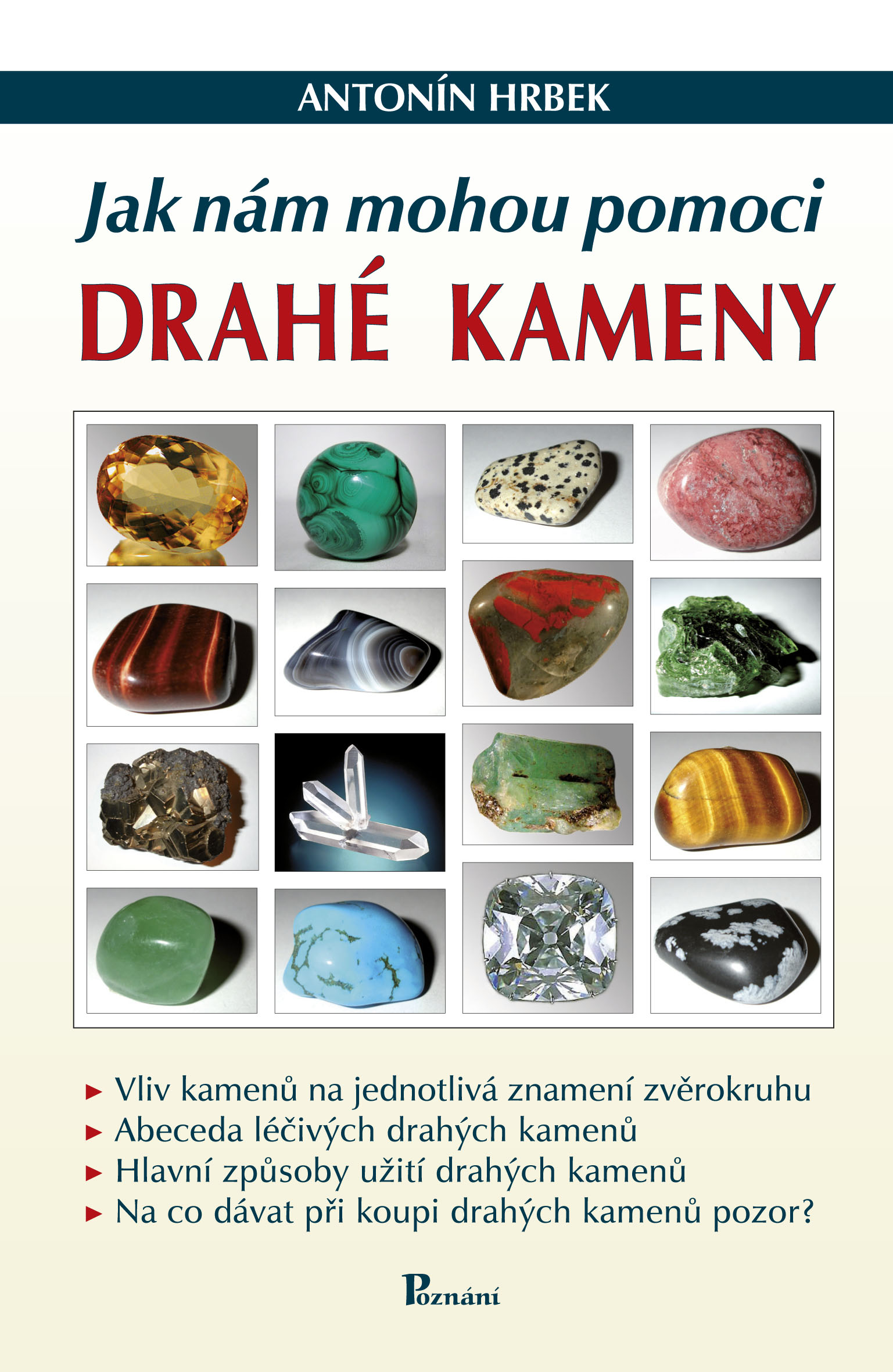 Jak nám mohou pomoci drahé kameny - Antonín Hrbek